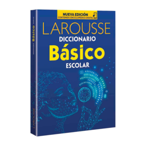L DICCIONARIO LAROUSSE BASICO ESCOLAR